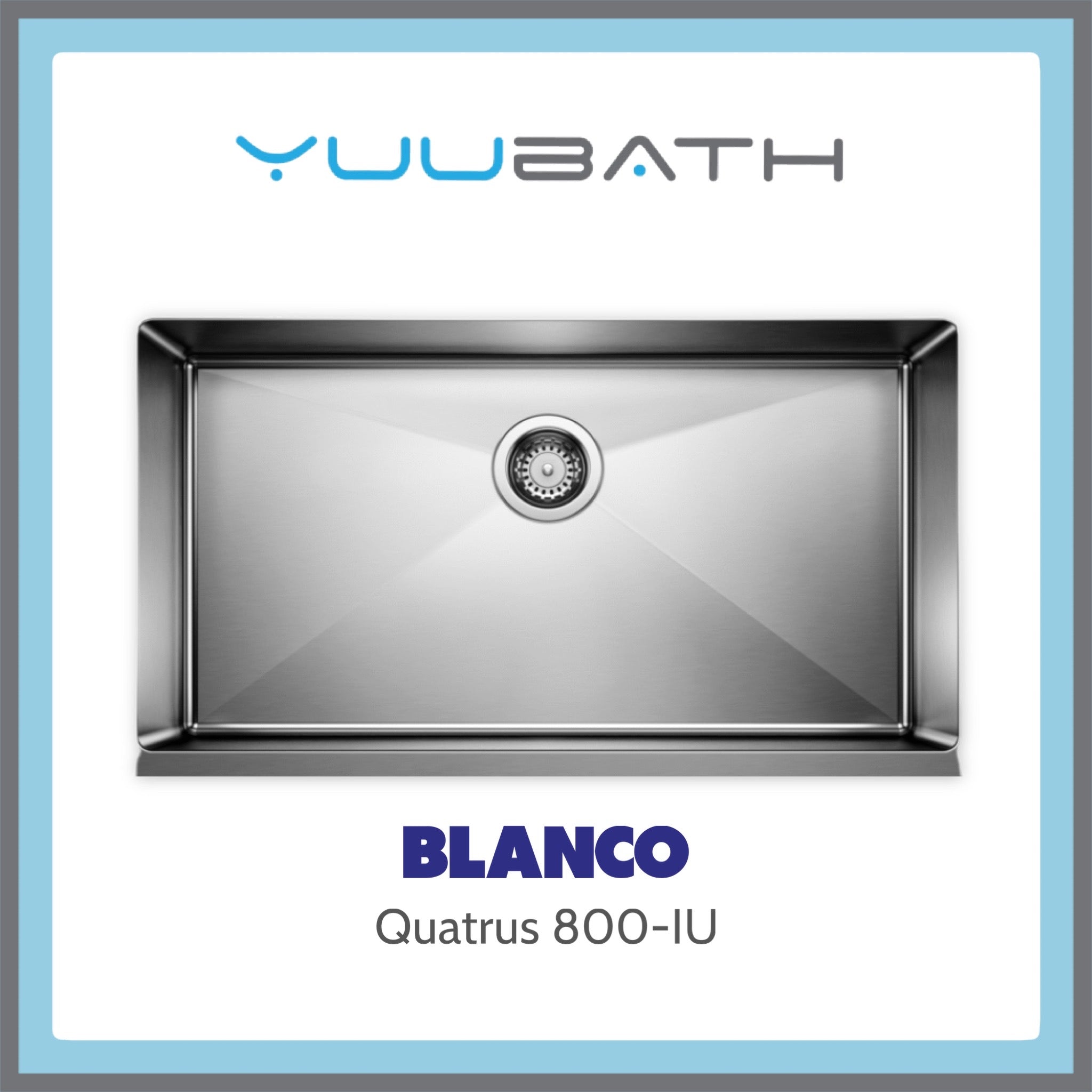 BLANCO - QUATRUS 800-IU Single-Bowl Stainless Steel Sink